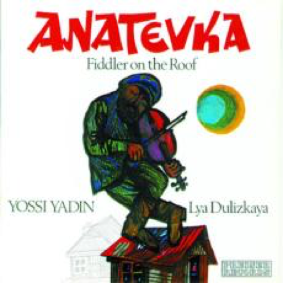 Ein Musical ♫ Anatevka oder ‚Fiddler on the Roof’